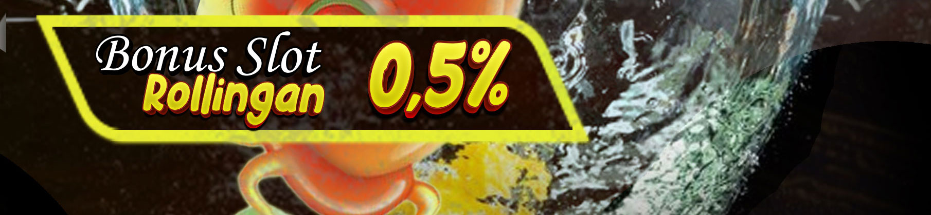 BONUS ROLLINGAN SLOT GAMES 0.5%
